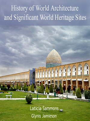 cover image of History of World Architecture and Significant World Heritage Sites